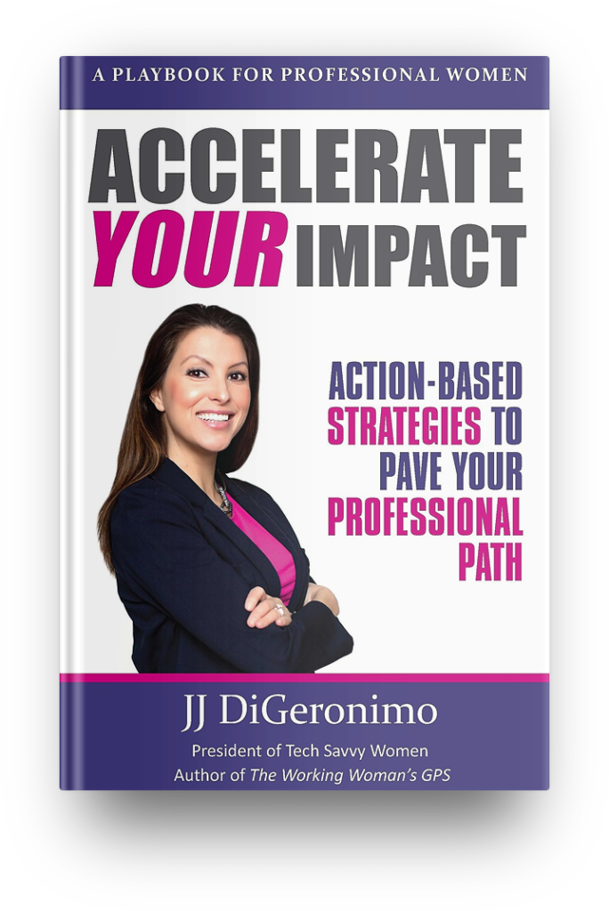 Accelerate your Impact - Action-Based Strategies to Pave Your Professional Path - JJ DiGeronimo