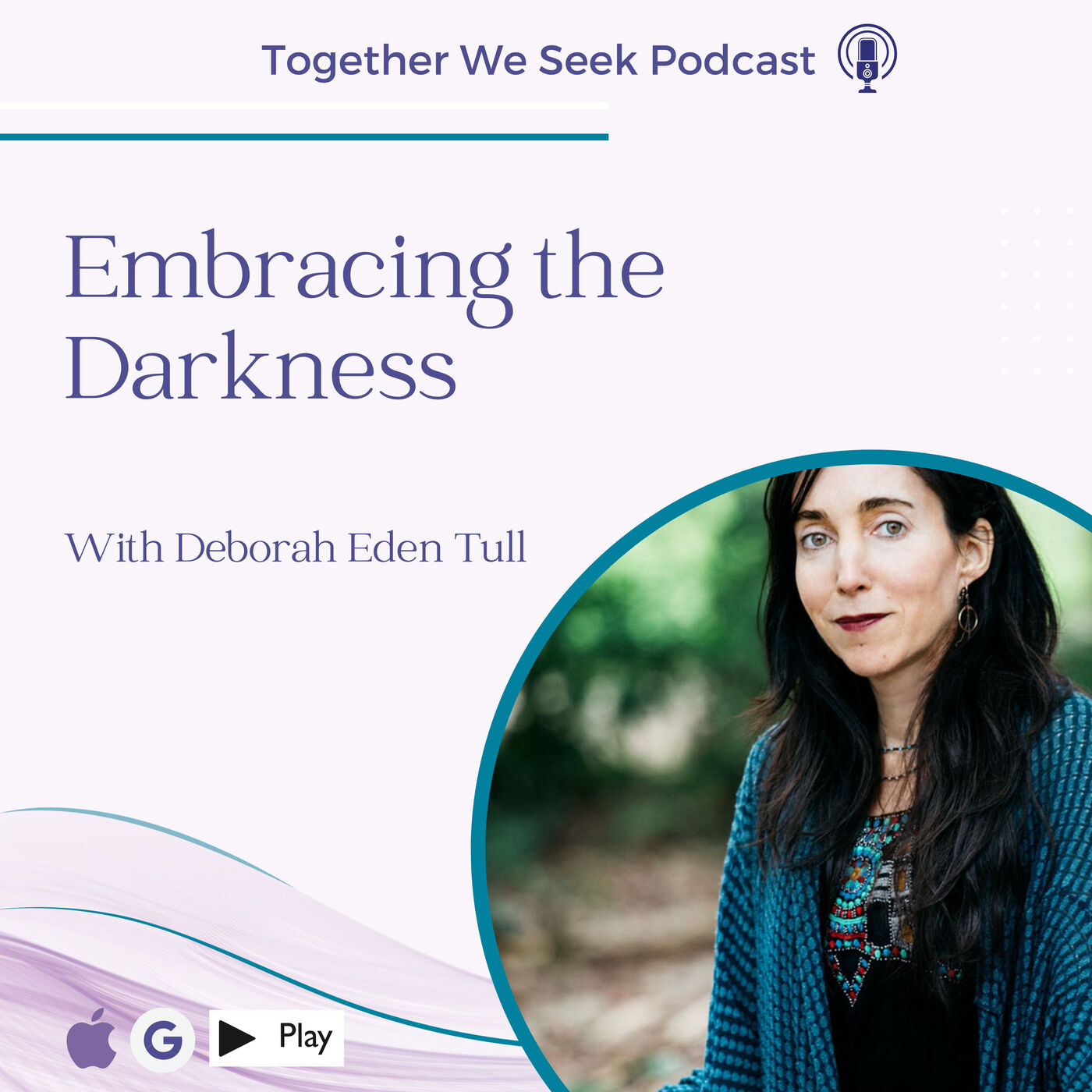 Embracing the Darkness with Deborah Eden Tull