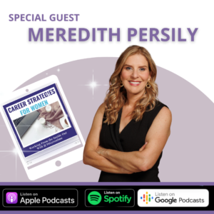 Thriving Through Career Transitions with Meredith Persily