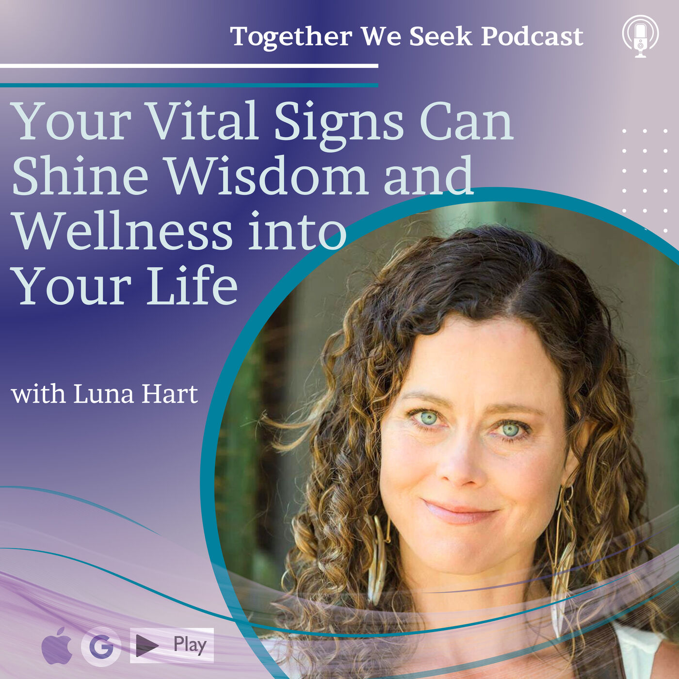 Your Vital Signs Can Shine Wisdom and Wellness into Your Life with Luna Hart
