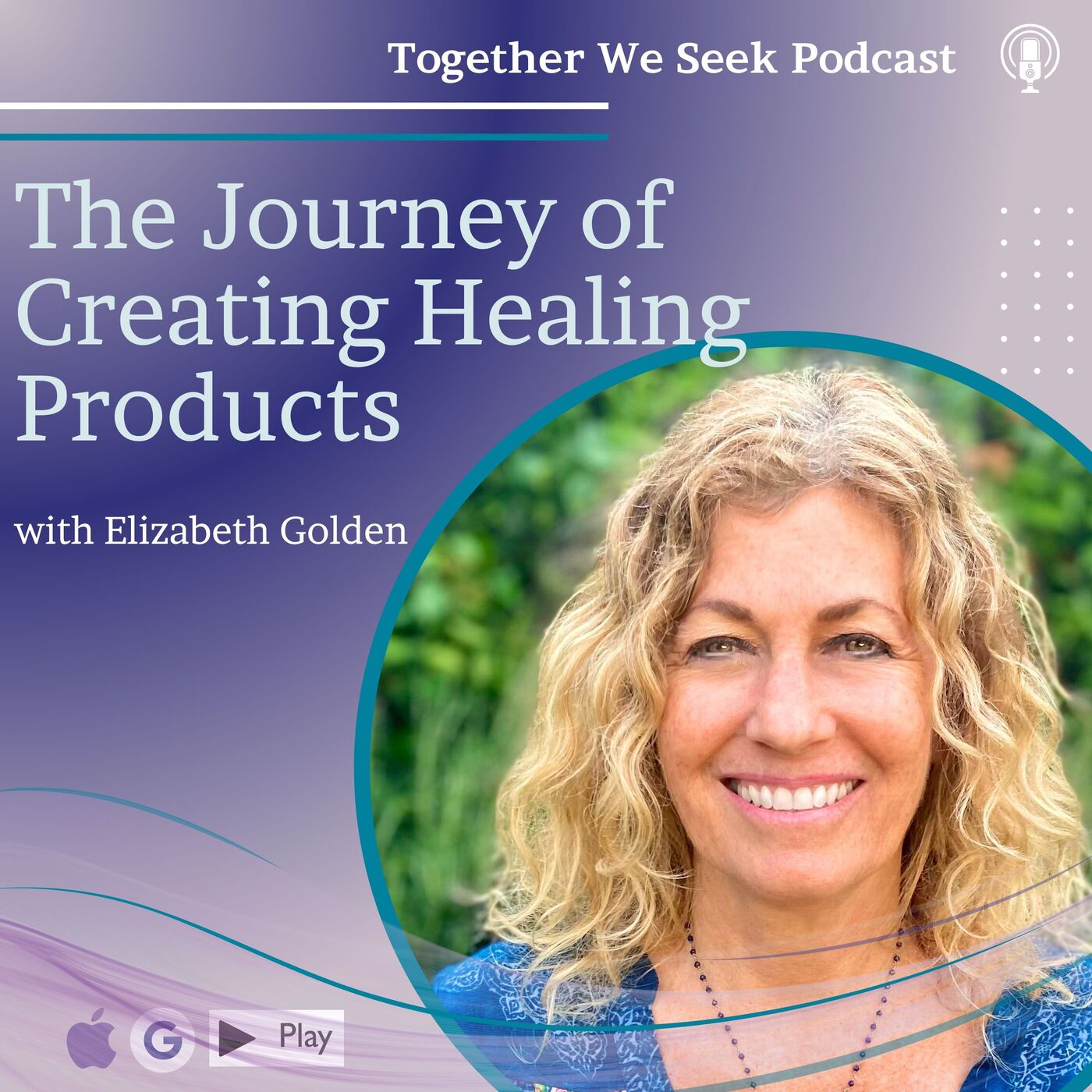 The Journey of Creating Healing Products with Healer Elizabeth Golden