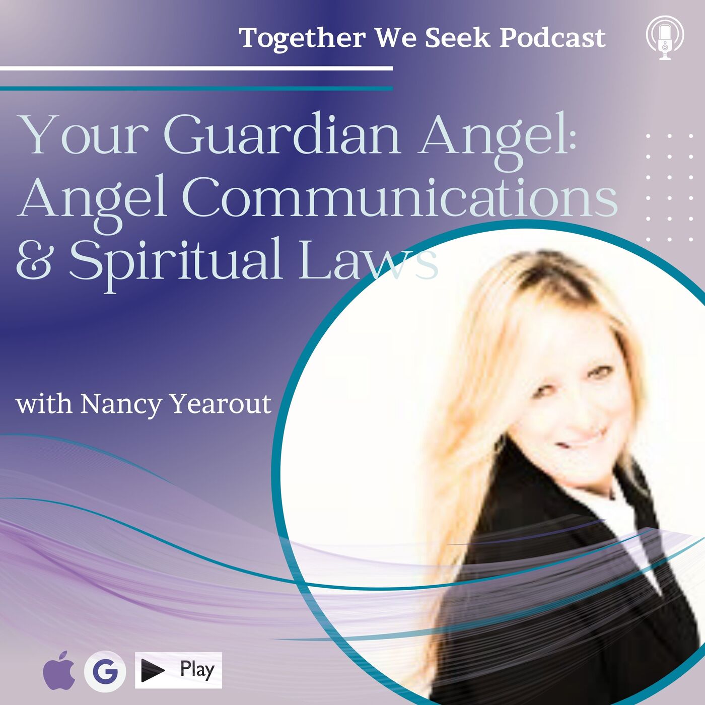 Your Guardian Angel: Angel Communications & Spiritual Laws with Nancy Yearout