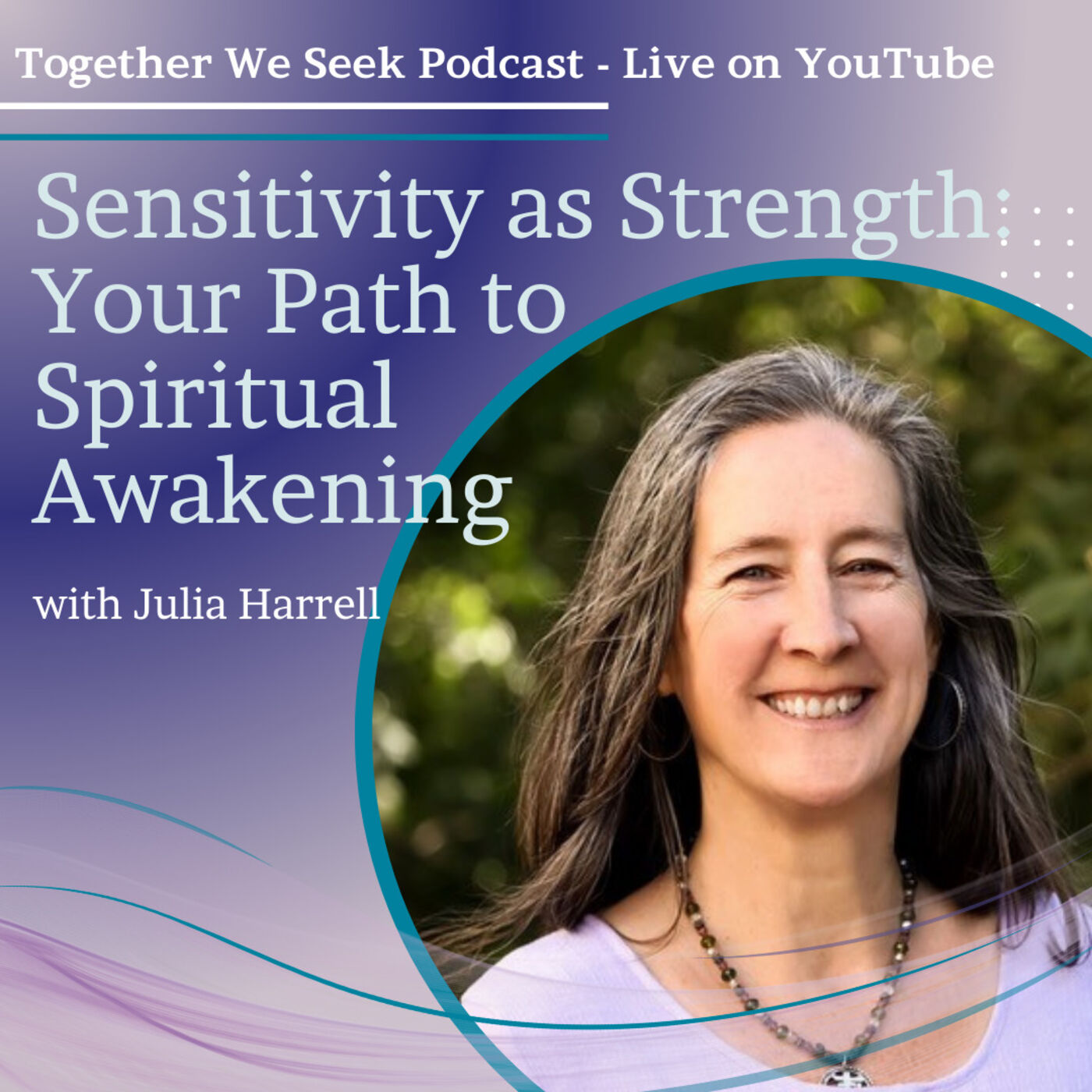 Sensitivity as Strength: Your Path to Spiritual Awakening with Julia Harrell