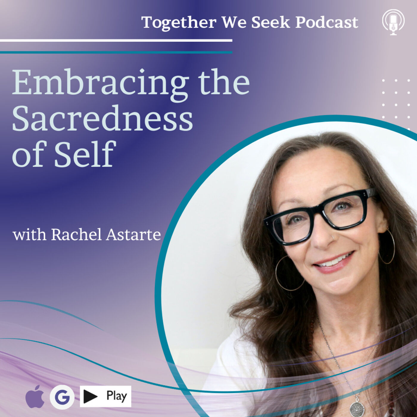 Embracing the Sacredness of Self: After 50 Yrs Old with Rachel Astarte