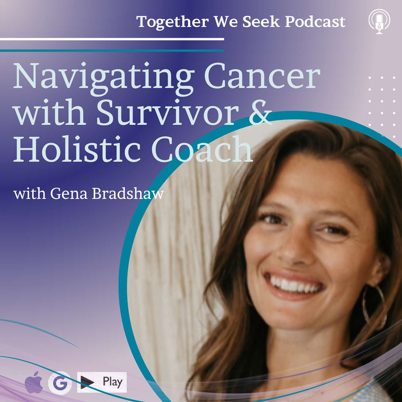Navigating Cancer with Survivor and Holistic Coach Gena Bradshaw
