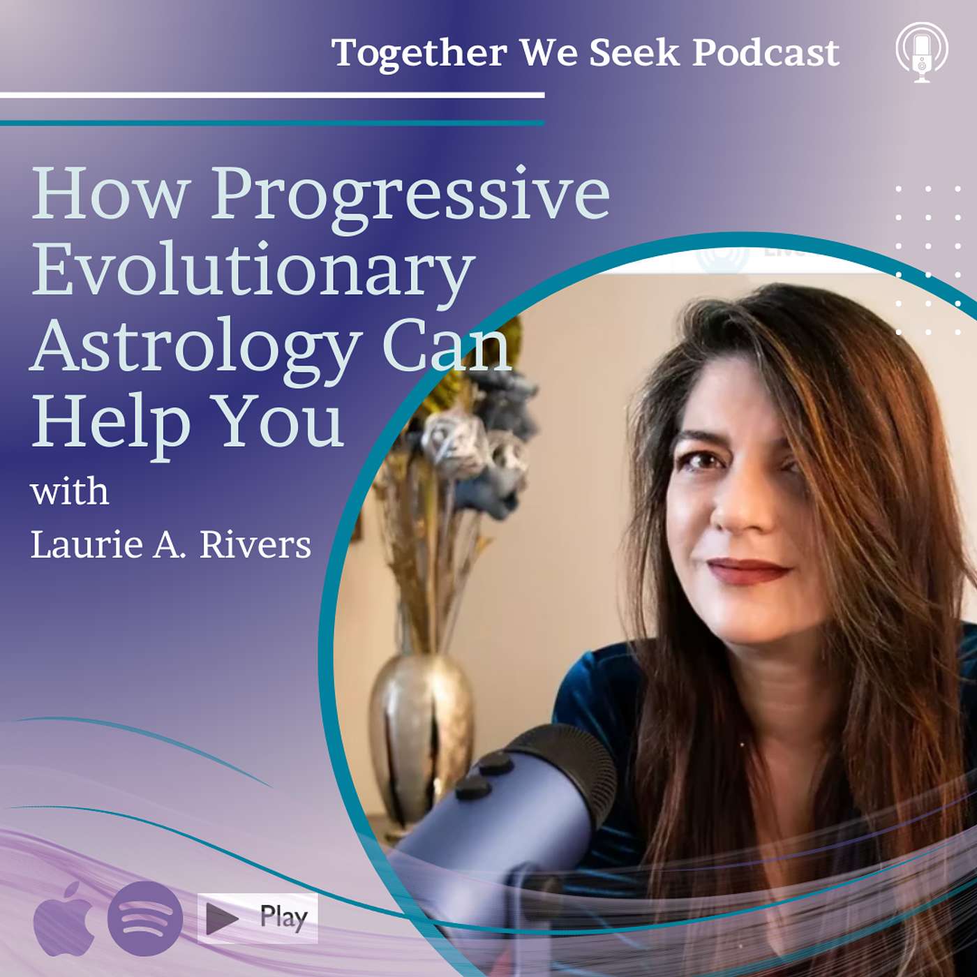 How Progressive Evolutionary Astrology Can Help You with Laurie A Rivers