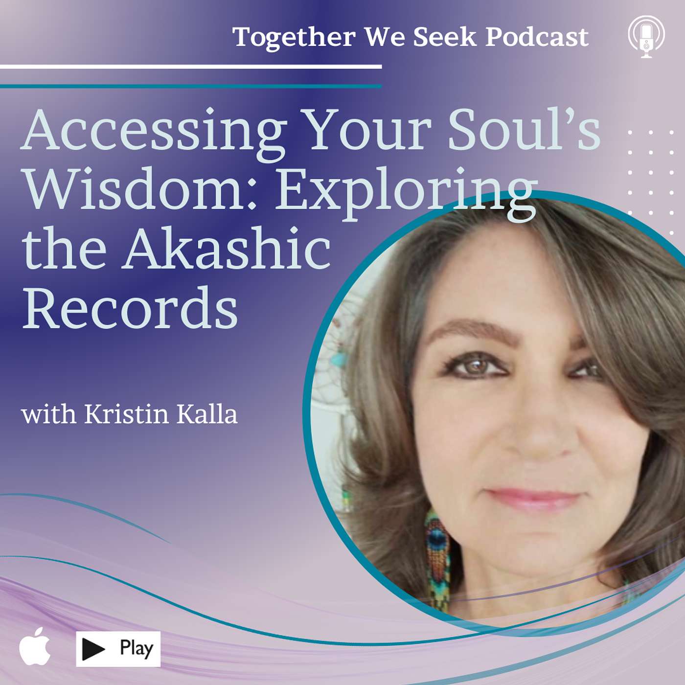 Accessing Your Soul’s Wisdom: Exploring the Akashic Records with Kristin Kalla