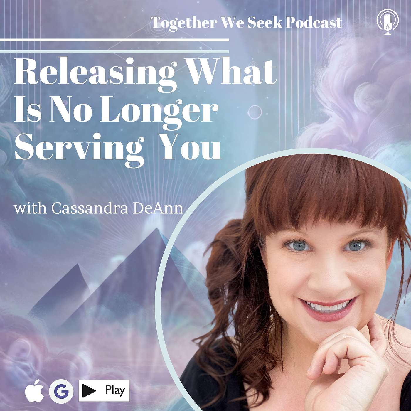 103. Releasing What Is No Longer Serving You with Cassandra DeAnn