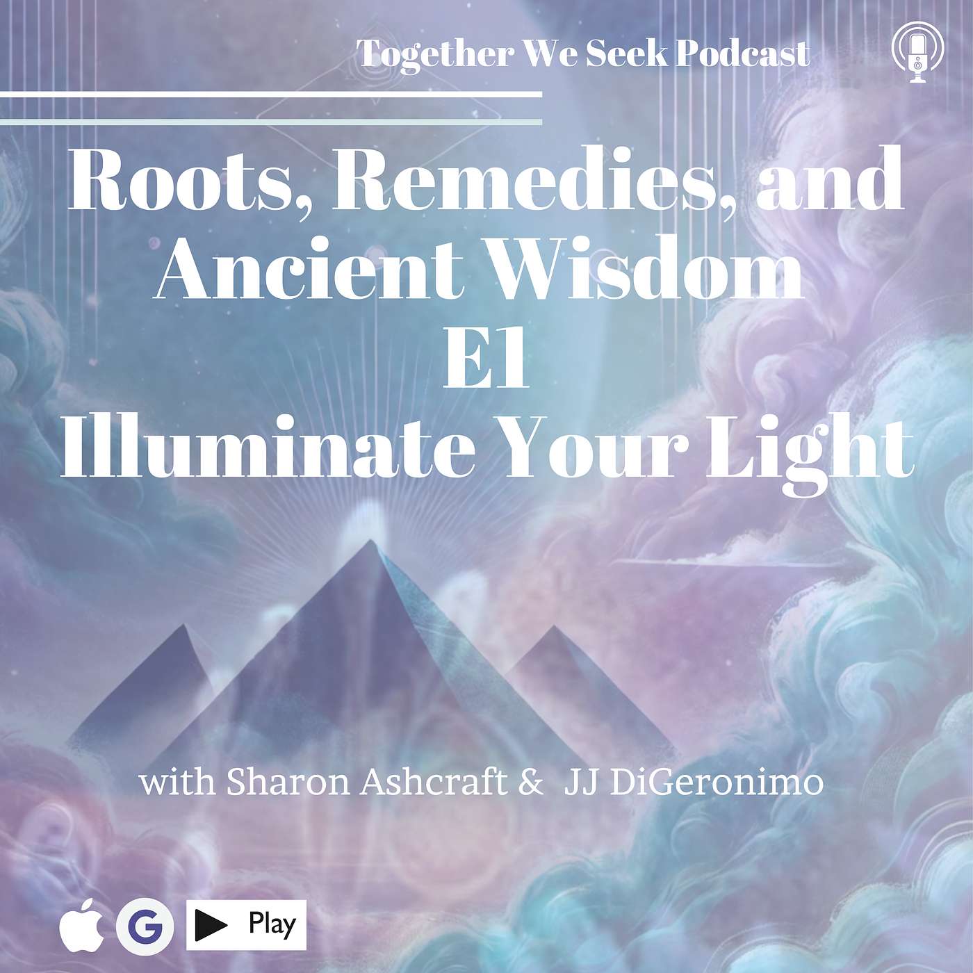 104: Roots, Remedies, and Ancient Wisdom: E1- Illuminate Your Light