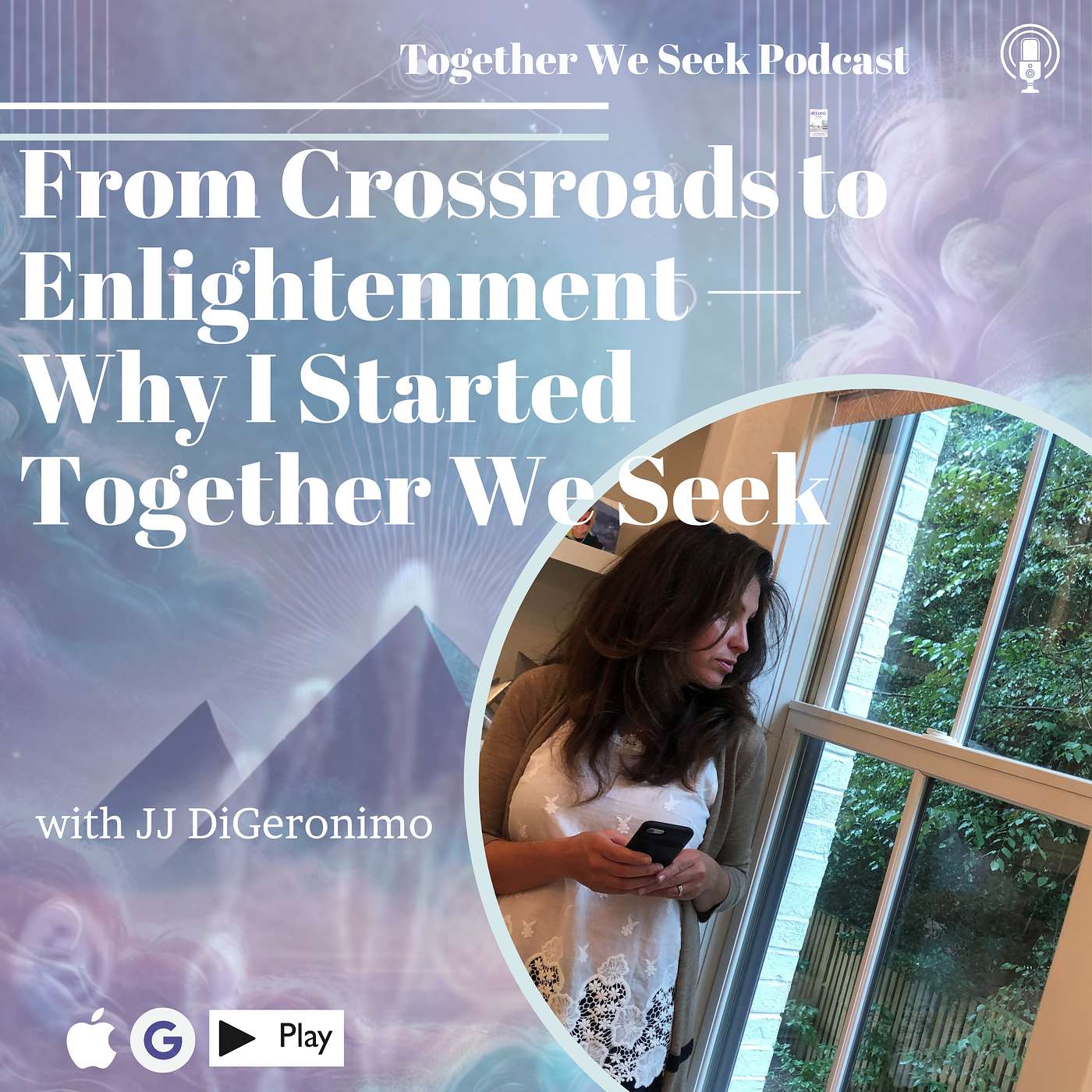 125: From Crossroads to Enlightenment — Why I Started Together We Seek