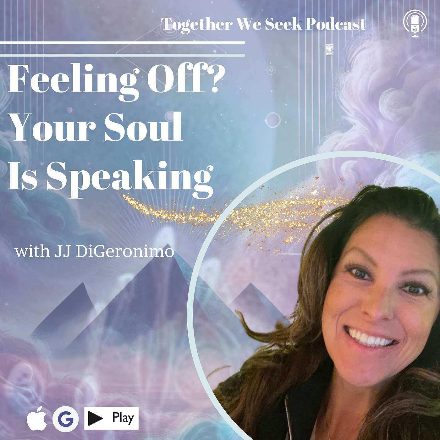 131: Feeling Off? Your Soul Is Speaking with JJ DiGeronimo