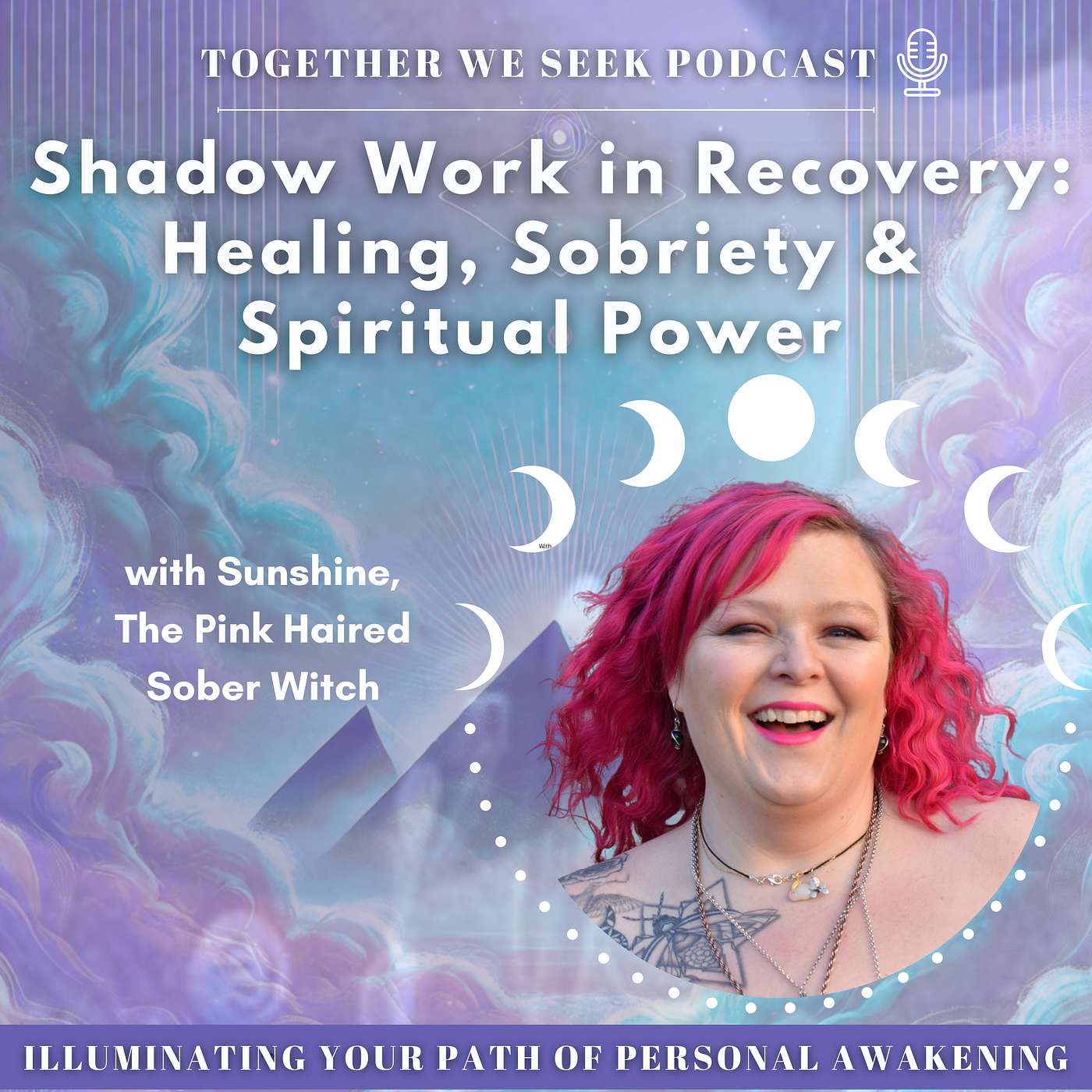 136. Shadow Work in Recovery: Healing, Sobriety & Spiritual Power with Sunshine, The Pink-Haired Sober Witch