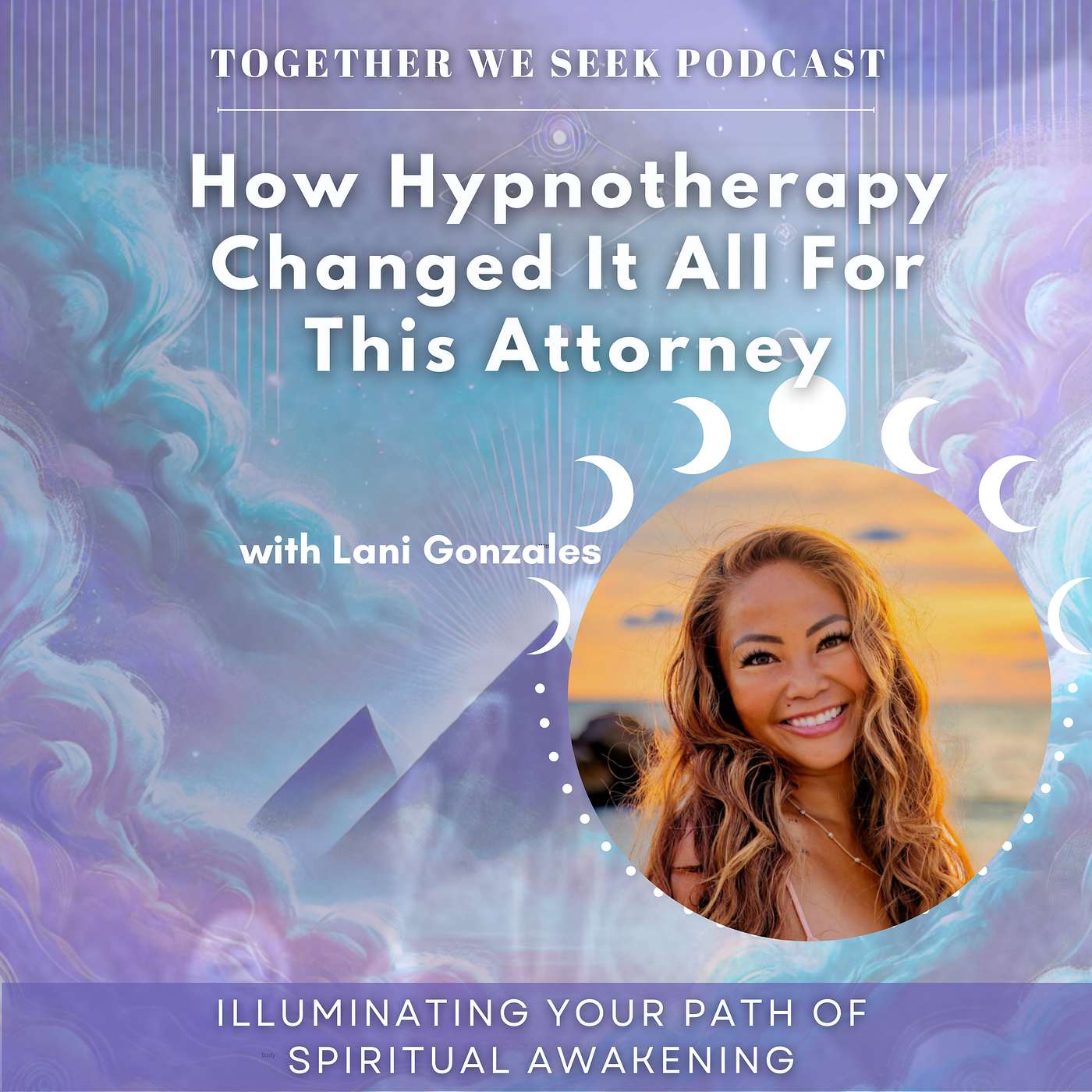 169. Rewiring Unworthiness: How Hypnotherapy Changed It All For This Attorney with Lani Gonzales