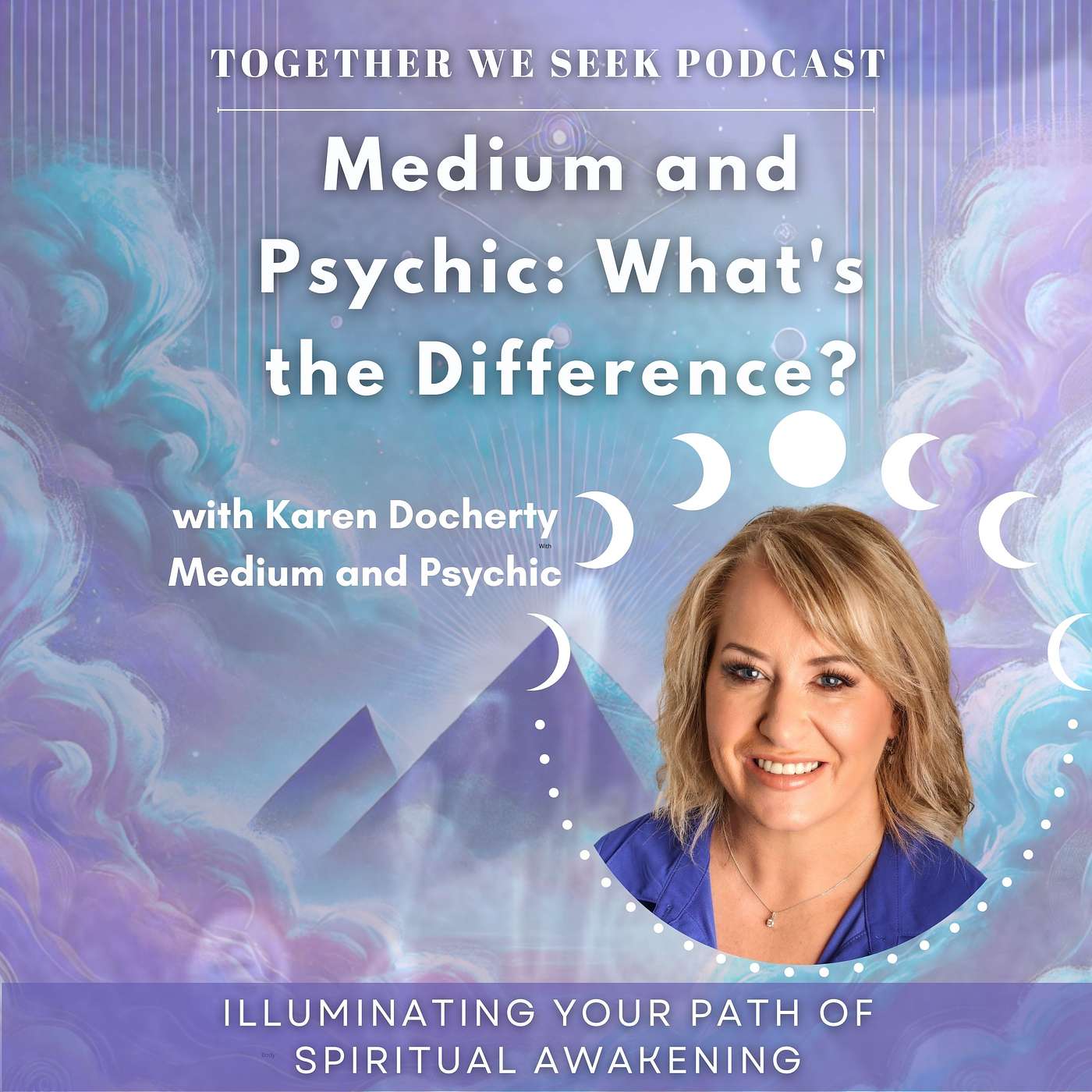 172. Medium and Psychic: What’s the Difference with Medium and Psychic Karen Docherty 172. Medium and Psychic: What’s the Difference with Medium and Psychic Karen Docherty