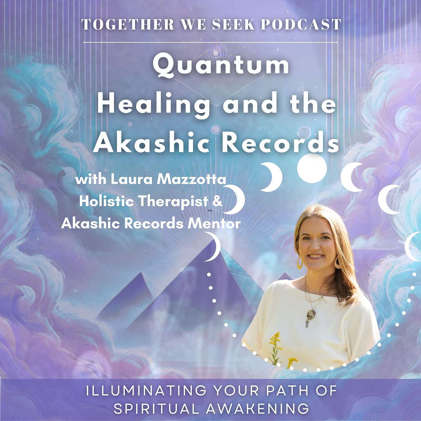 175.  Quantum Healing and the Akashic Records with Laura Mazzotta
