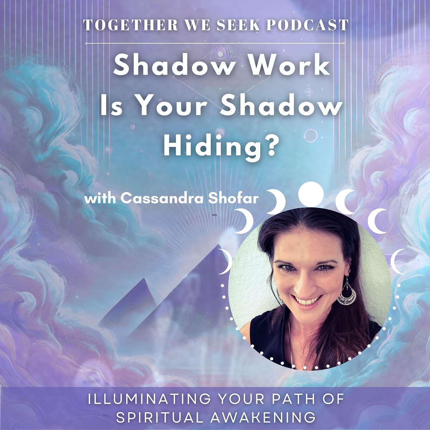 182.Shadow Work: Is Your Shadow Hiding with Cassandra Shofar 182.Shadow Work: Is Your Shadow Hiding with Cassandra Shofar