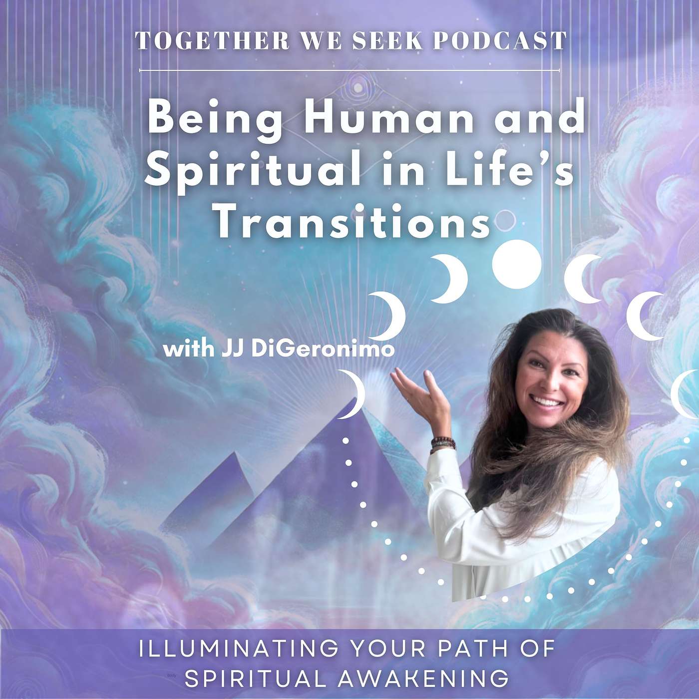 187. When You Don’t Know: Being Human and Spiritual in Life’s Transitions with JJ DiGeronimo