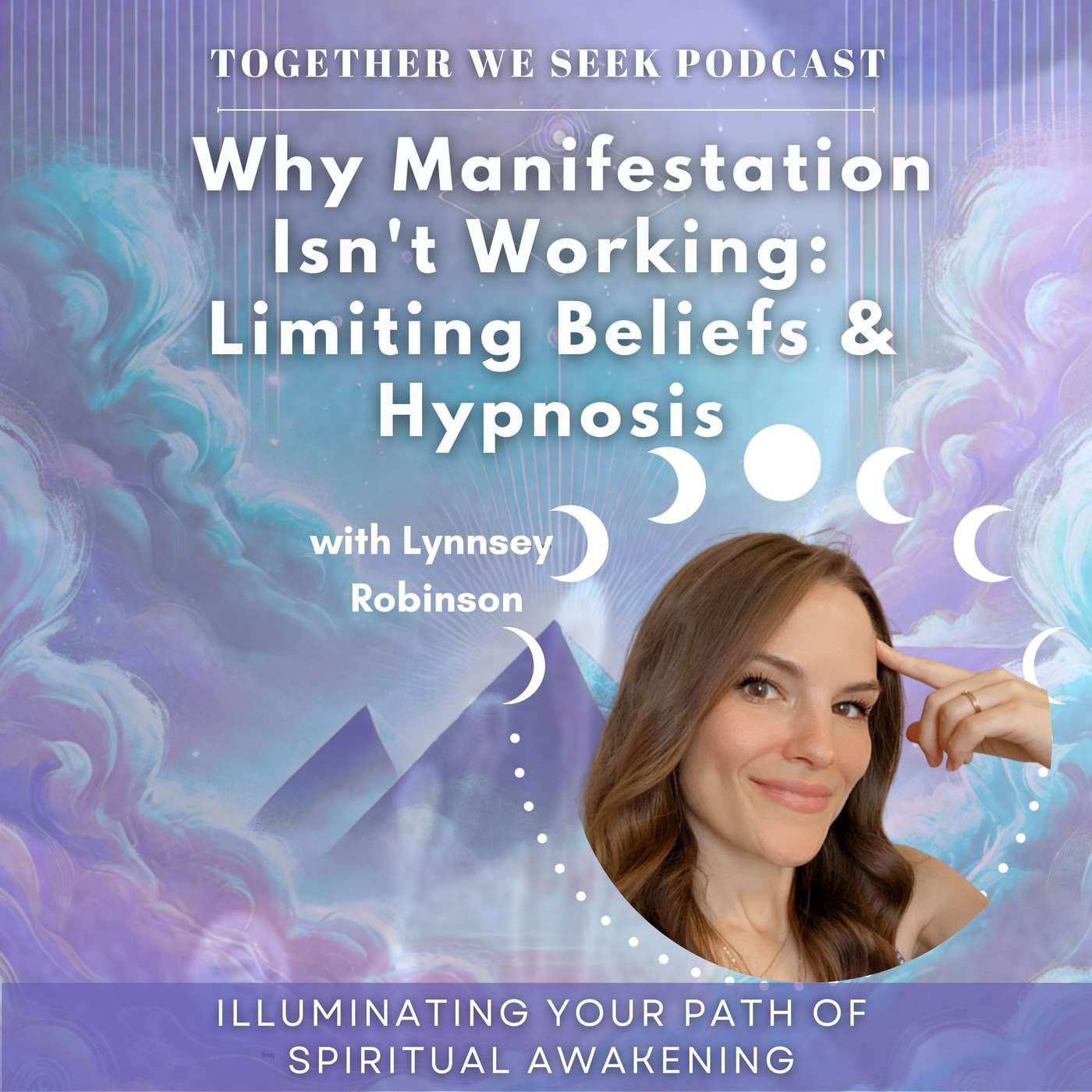 194. Why Manifestation Isn’t Working: Limiting Beliefs & Hypnosis with Lynnsey Robinson